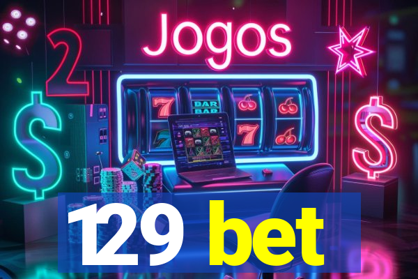 129 bet